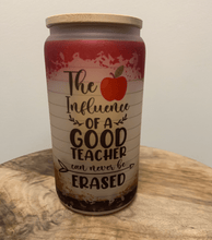 Load image into Gallery viewer, The Influence of a Good Teacher Glass Can