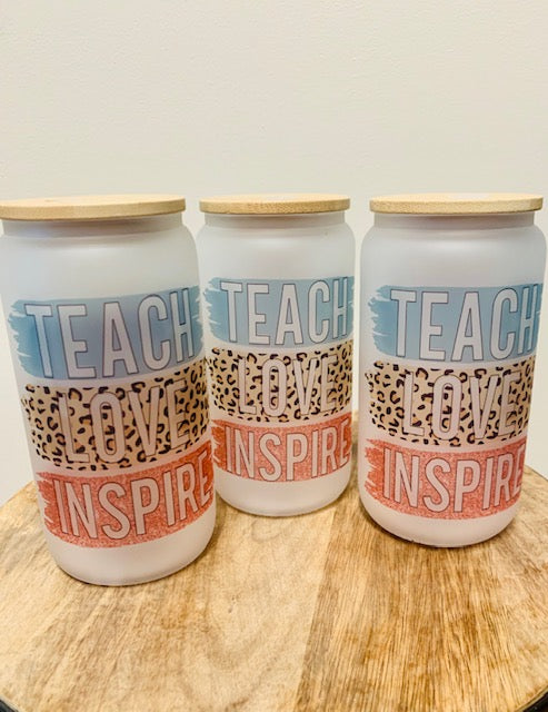 Teach Love Inspire Glass Can